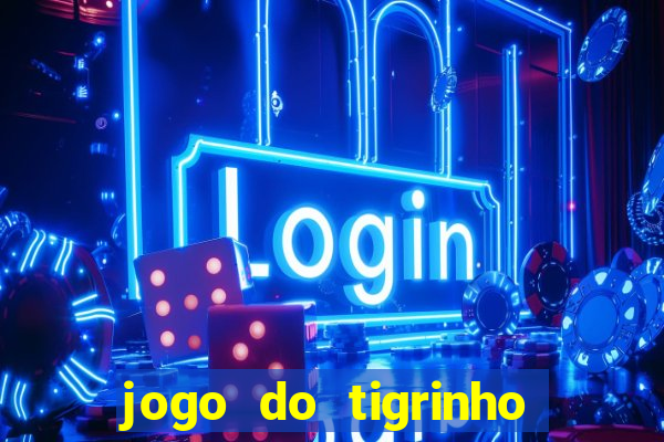 jogo do tigrinho pagando bem